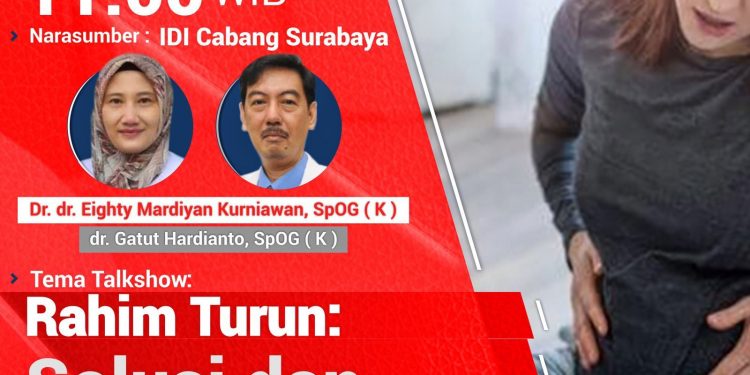 Rahim Turun: Solusi dan Pencegahannya (IDI Surabaya)