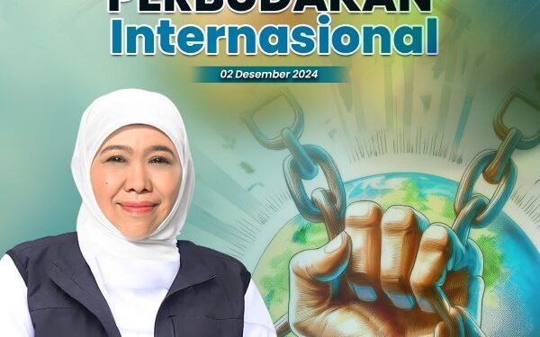 Hari Penghapusan Perbudakan Internasional, Khofifah ajak seluruh pihak bersinergi cegah Human Trafficking