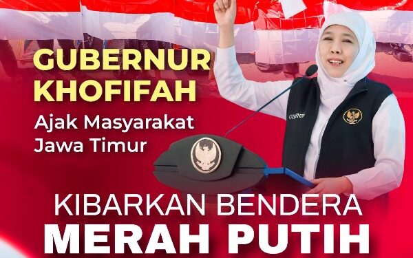 Khofifah serukan masyarakat Jatim kibarkan Bendera Merah Putih sebulan penuh, jaga kesakralan bulan Kemerdekaan RI